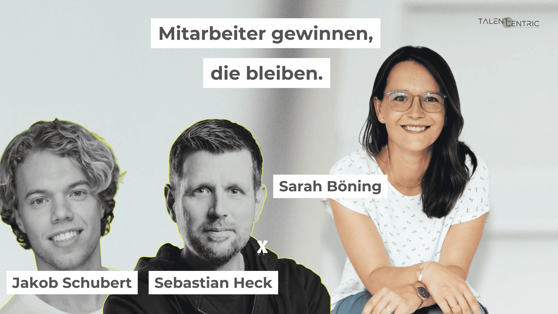 Podcast “Mitarbeiter gewinnen, die bleiben” - im Bild Jakob Schubert, Sebastian Heck und Sarah Boening I Recruiting Beratung